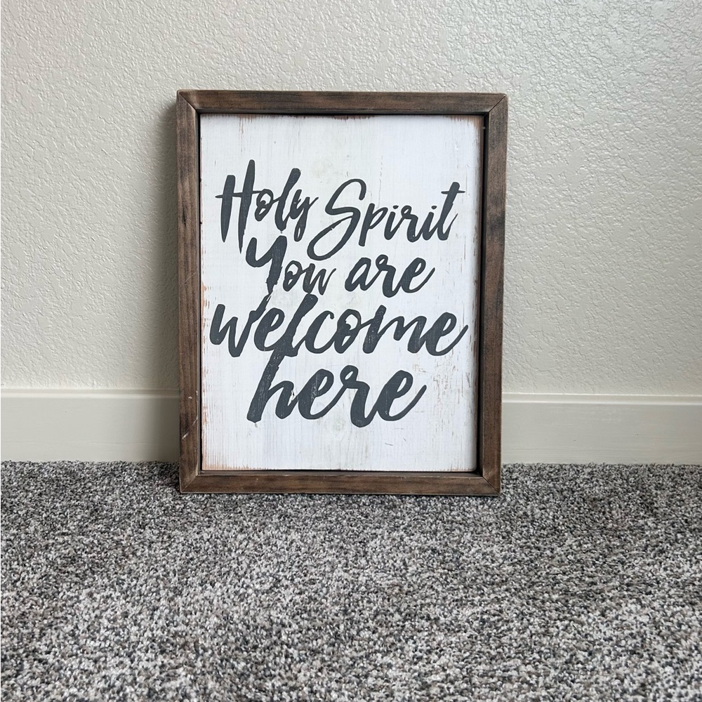 Handmade Rustic Wood Sign “Holy Spirit You Are Welcome Here” - 15.5 x 12.5